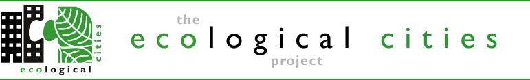 The Ecological Cities Project The Ecological Cities Project